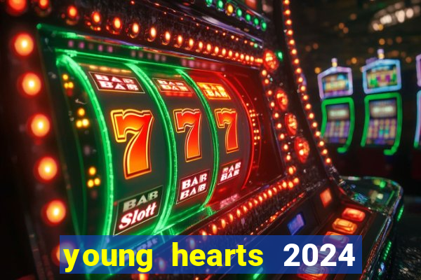 young hearts 2024 assistir online