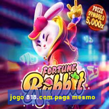 jogo 818.com paga mesmo