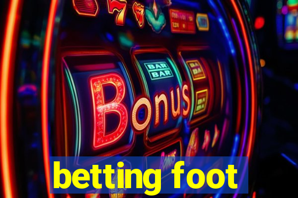 betting foot