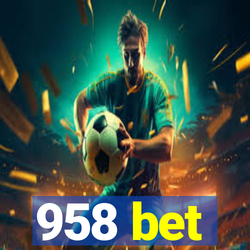 958 bet