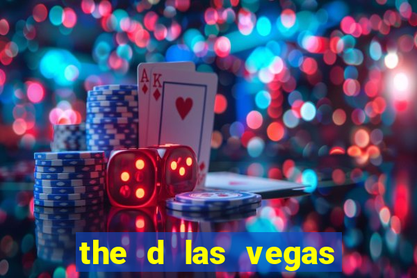 the d las vegas hotel casino