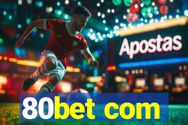 80bet com