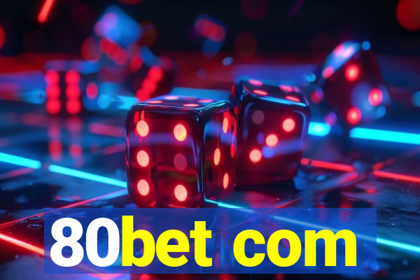 80bet com