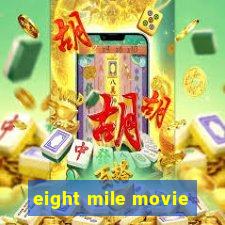 eight mile movie