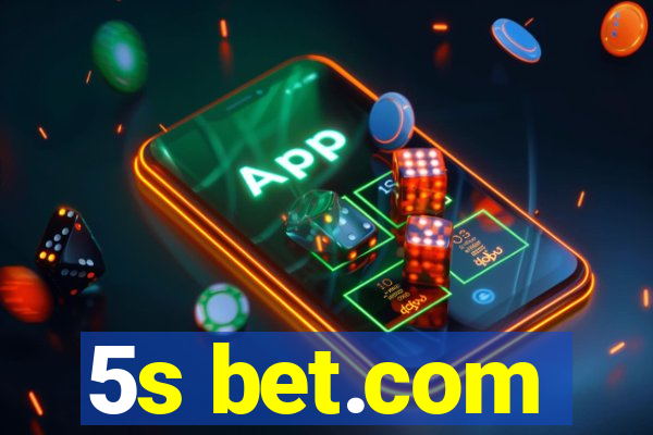 5s bet.com