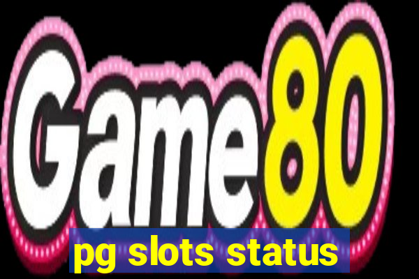 pg slots status