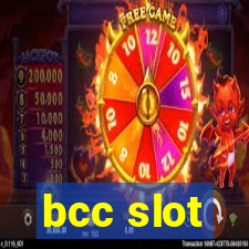 bcc slot