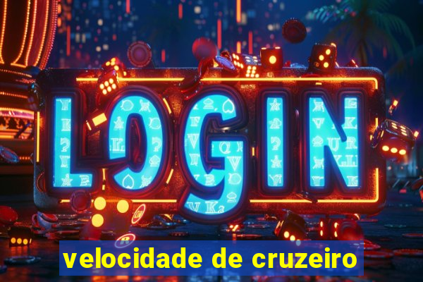 velocidade de cruzeiro