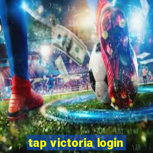 tap victoria login