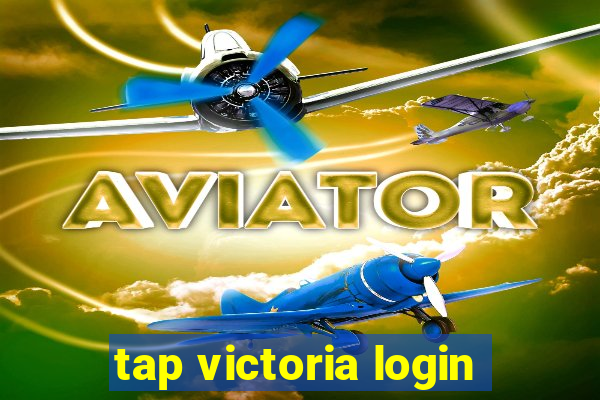 tap victoria login