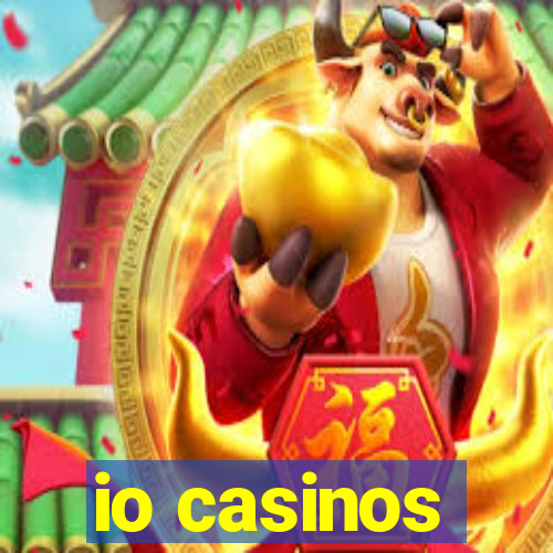 io casinos