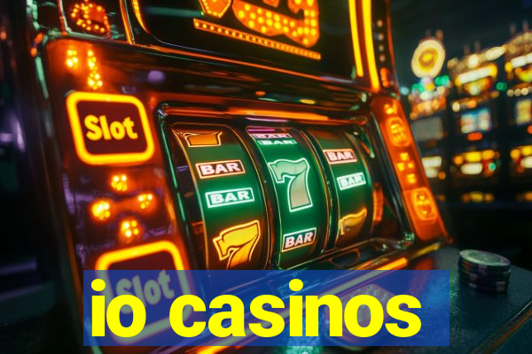 io casinos