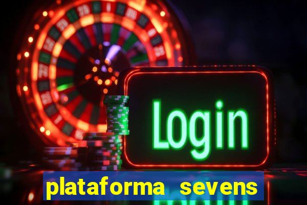 plataforma sevens slots paga mesmo