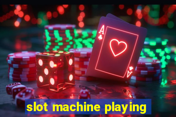 slot machine playing