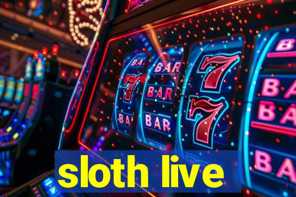 sloth live