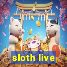 sloth live