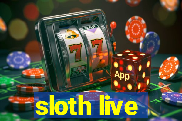 sloth live