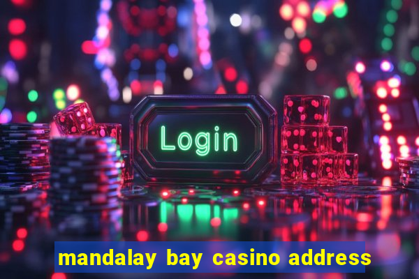 mandalay bay casino address