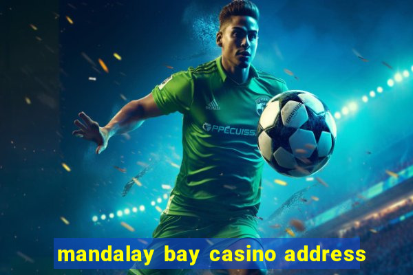 mandalay bay casino address