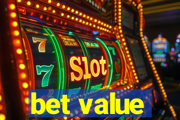 bet value