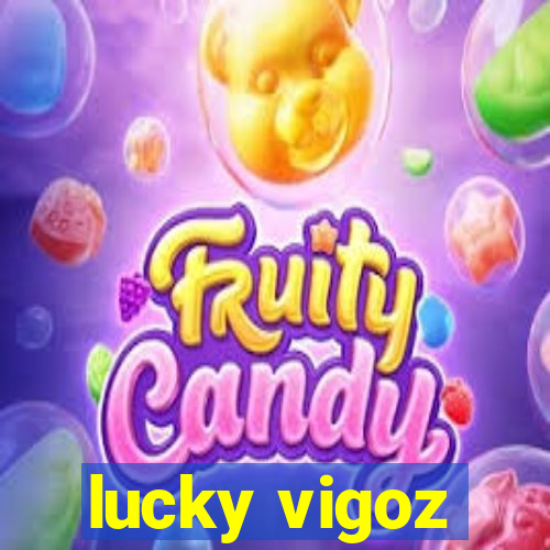 lucky vigoz