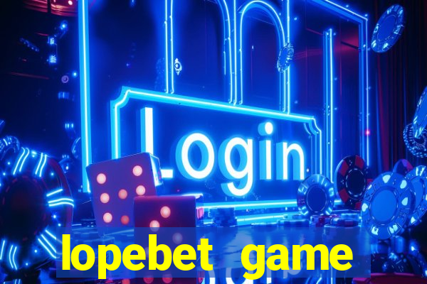 lopebet game download apk