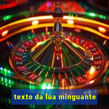 texto da lua minguante