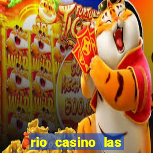 rio casino las vegas shows