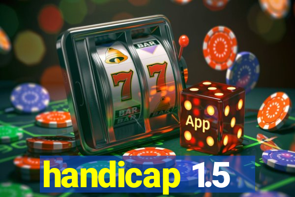 handicap 1.5