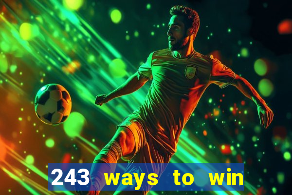 243 ways to win slots casinos