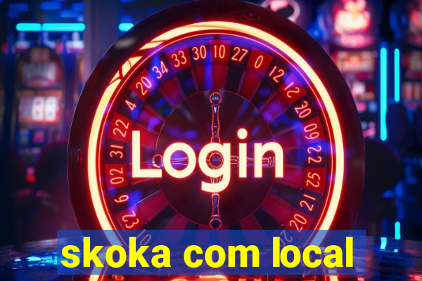 skoka com local