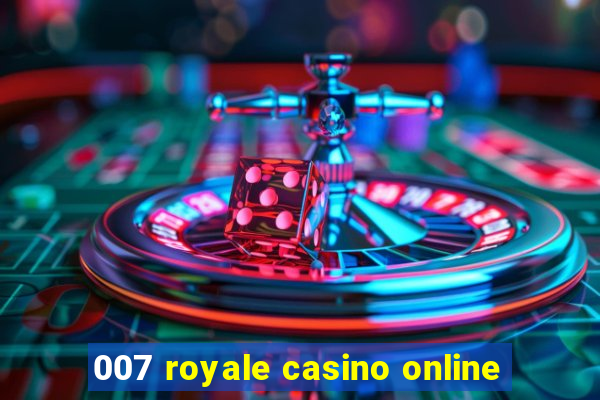 007 royale casino online