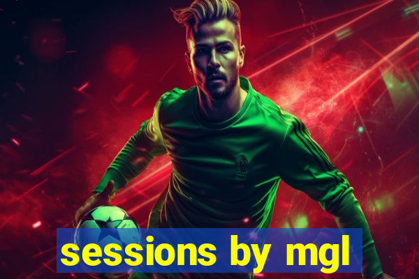 sessions by mgl