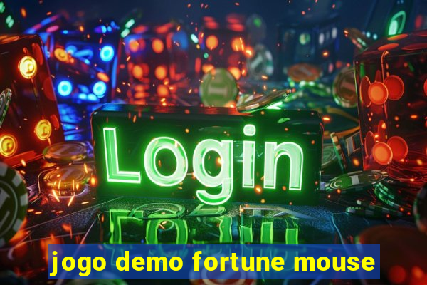 jogo demo fortune mouse