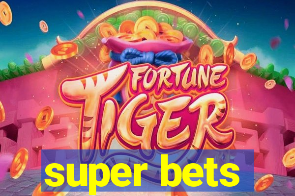 super bets