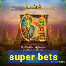 super bets