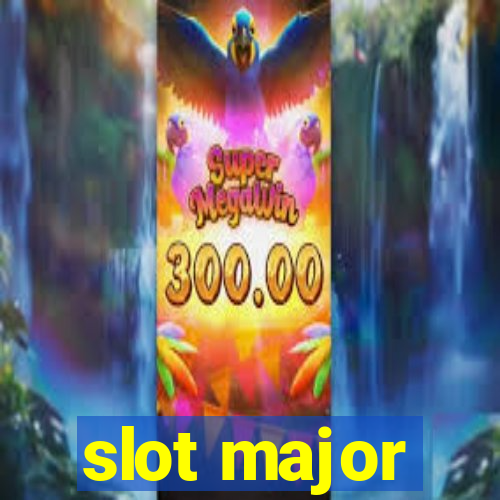 slot major