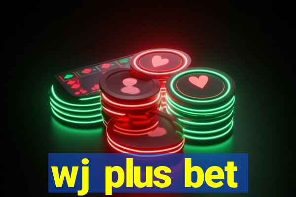 wj plus bet