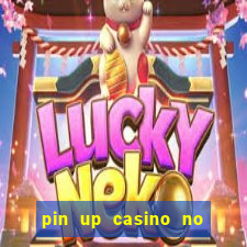 pin up casino no deposit bonus code