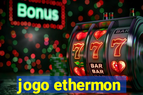 jogo ethermon