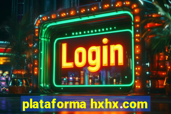 plataforma hxhx.com