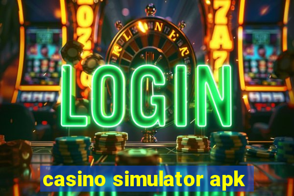 casino simulator apk