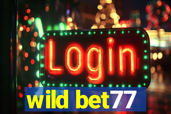 wild bet77