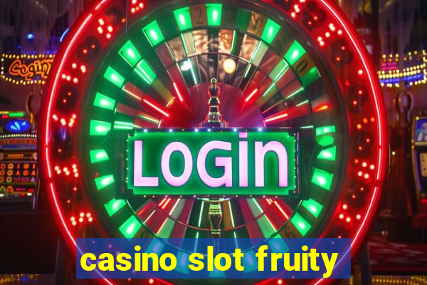 casino slot fruity