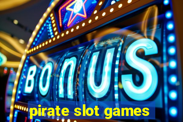 pirate slot games