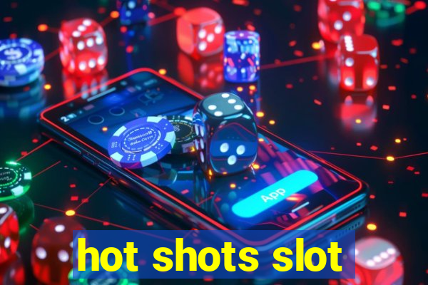 hot shots slot