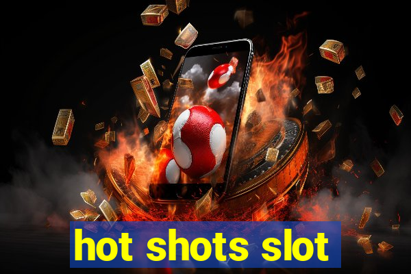 hot shots slot