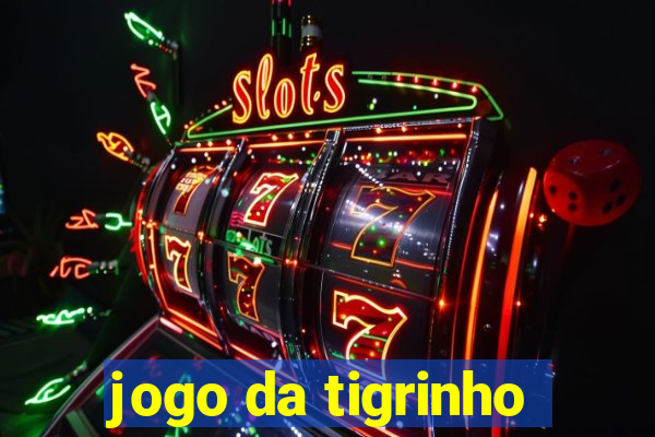 jogo da tigrinho