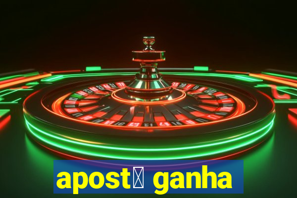 apost谩 ganha