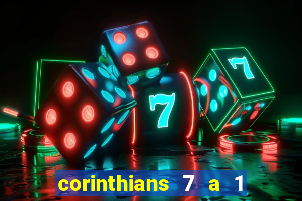 corinthians 7 a 1 no santos